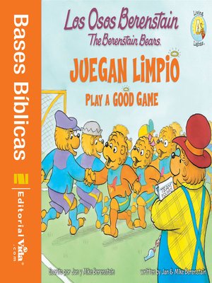cover image of Los Osos Berenstain juegan limpio / Play a Good Game